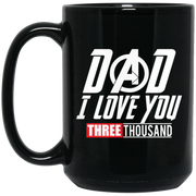 Dad I love you three thousand mug