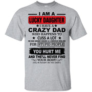 I am a lucky daughter I have a crazy dad who happens to cuss a lot