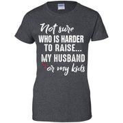 Not sure who is harder to raise my husband or my kids