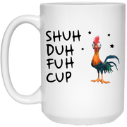 Hei Hei chicken shuh duh fuh cup mug