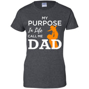 My purpose in life call me Dad