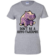 Don’t Be A Hippo Twatamus