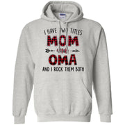 I have two titles Mom and Oma and I rock them both