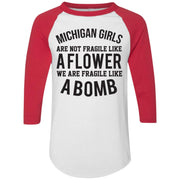 Michigan girls are not fragile like a flower we are fragile like a Bomb