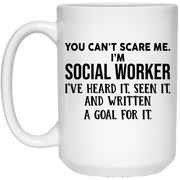 You can’t scare me I’m social worker I’ve heard it seen it mug