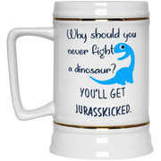 Why should you never fight a dinosaur mug