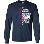 I became a music Teacher because your life is worth my time