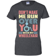 Don’t make me run over you with my wheelchair