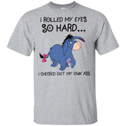 I rolled my eyes so hard I checked out my own ass Eeyore