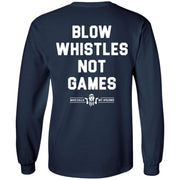 Blow Whistles Not Games