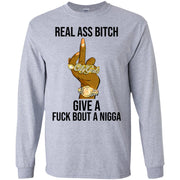 Real ass bitch give a fuck bout a nigga shirt