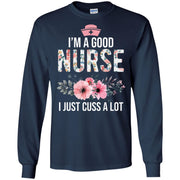 I’m a good nurse I just cuss a lot