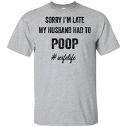 Sorry I’m late my Husband had to poop #wifelife