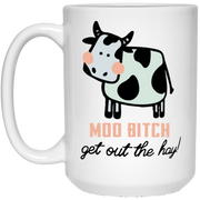 Moo bitch get out the hay mug