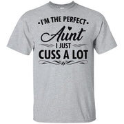 I’m the perfect Aunt I just cuss a lot
