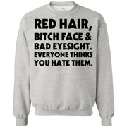 Red hair bitch face and bad eyesight everyone thinks you hate them