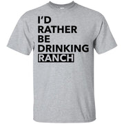 I’d rather be drinking ranch