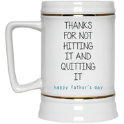 Thanks for not hitting it and quitting it happy father’s day mug