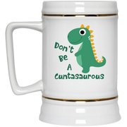 Don’t Be A Cuntasaurous mug