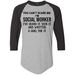 You can’t scare me I’m social worker I’ve heard it seen it