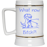 Dinosaurs What Now Bitch mug