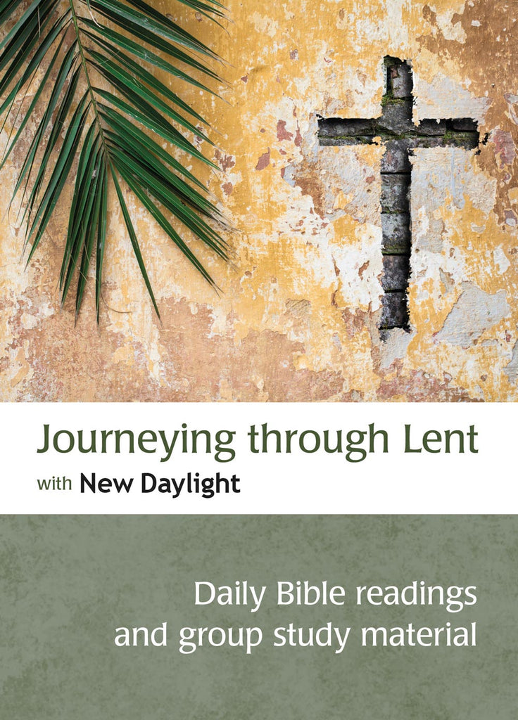 Journeying through Lent with New Daylight Daily Bible readings and gr