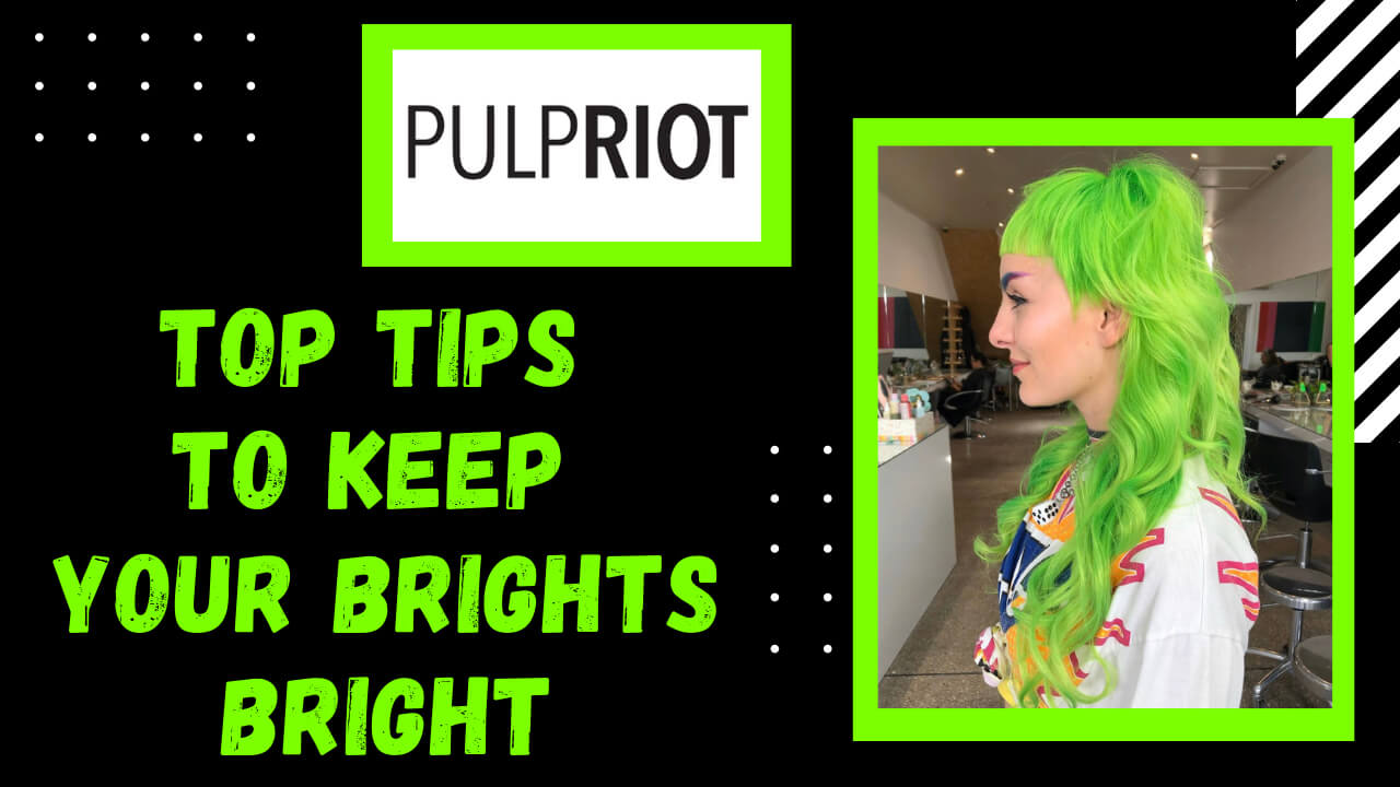 Pulp Riot - Maintaining your Bright Hair Colour - Chumba Concept Salon