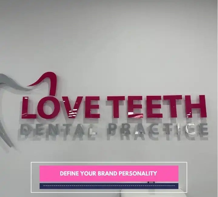Love Teeth Dental Practice wall logo with text ‘Define Your Brand Personality’.