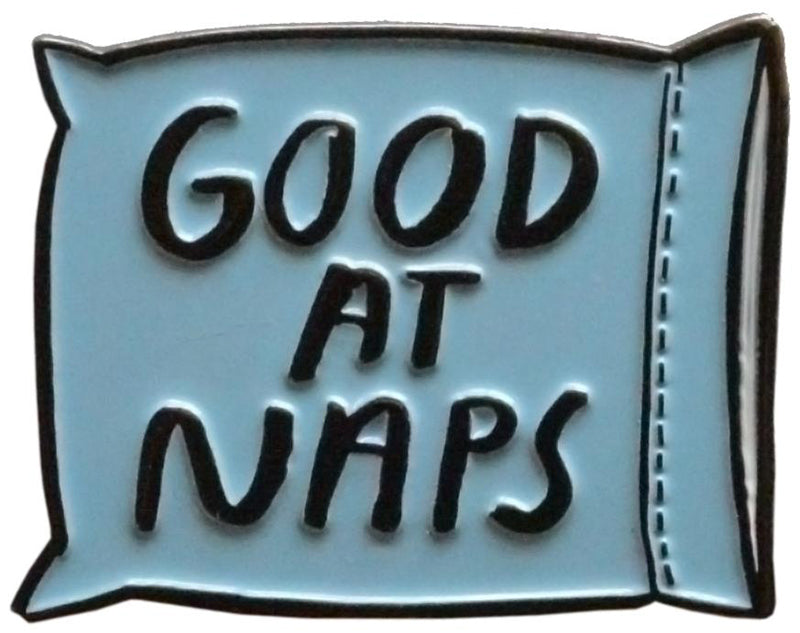 PEOPLE I'VE LOVED GOOD AT NAPS PIN