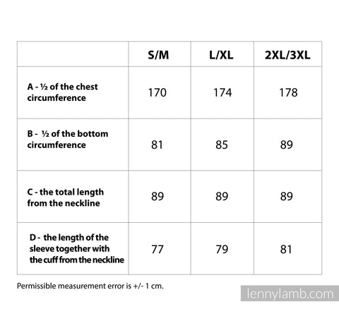 A- 1/2 of the chest circumfrence in cm, S/M 170cm, L/XL 174cm, 2XL/3XL 178cm; B- 1/2 of the bottom circumfrence in cm, S/M 81cm, L/XL 85cm, 2XL/3XL 89cm; C- the total length from the neckline in cm, S/M 89cm, L/XL 89cm, 2XL/3XL 89cm; D- the length of the sleeve together with the cuff from the neckline in cm, S/M 77cm, L/XL 79cm, 2XL/3XL 81cm. Possible measurement error plus or minus 1cm