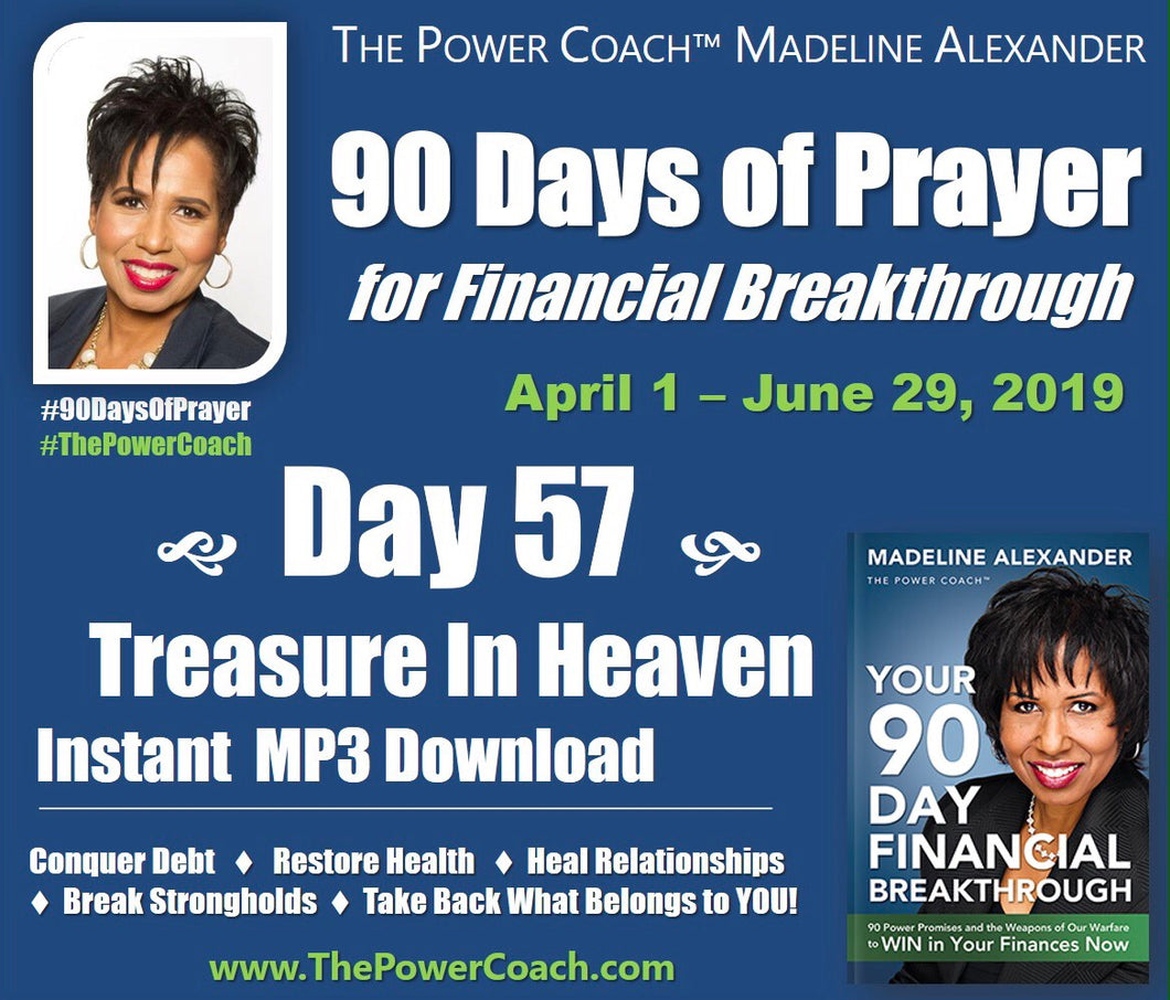 2019: Day 57 - Treasure In Heaven - 90 Days of Prayer