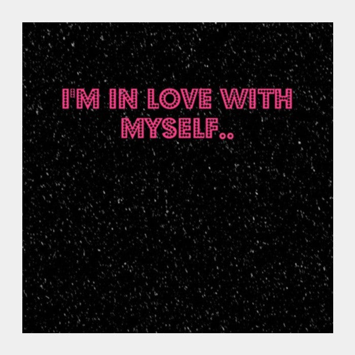 i love myself Square Art Prints| Buy High-Quality Posters and Framed Posters Online - All in One Place – PosterGully