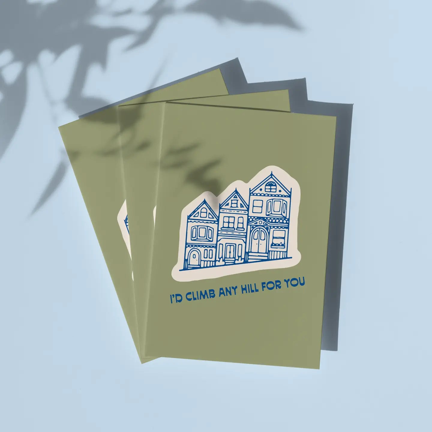 I'd Climb Any Hill For You For You Greeting Card