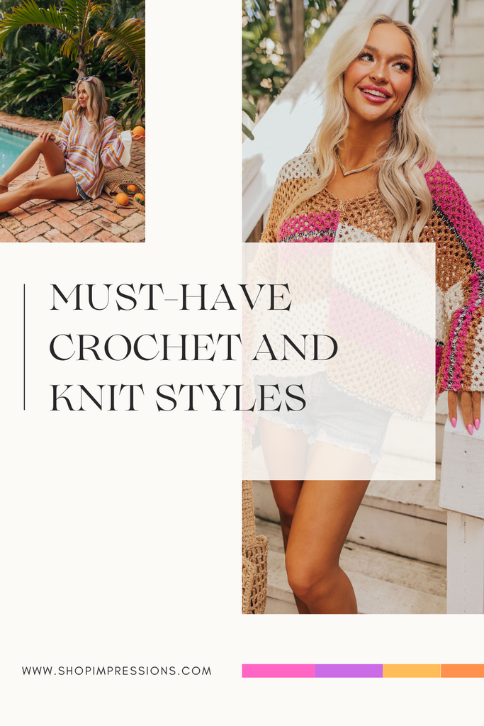 Must-Have Crochet and Knit Styles