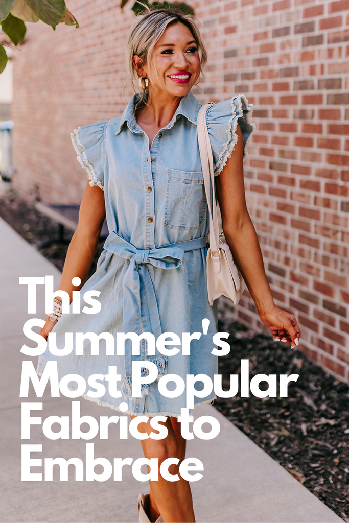 This Summer's Most Popular Fabrics to Embrace
