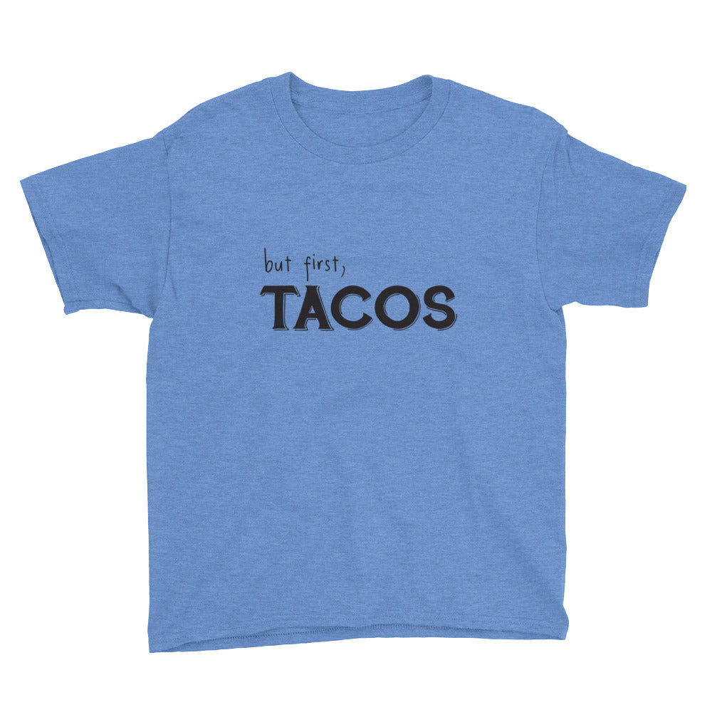 But First Tacos Tee