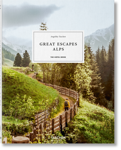 Great Escapes Alps. The Hotel Book
