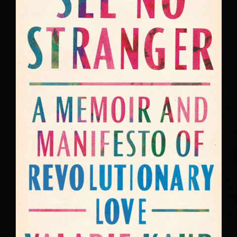 See No Stranger by Valarie Kaur