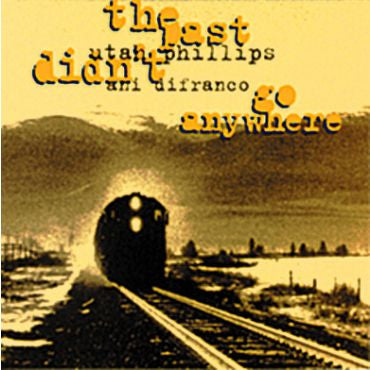 Ani DiFranco and Utah Phillips-The Past Didn't Go Anywhere