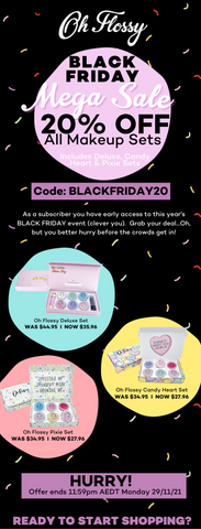 Oh Flossy Black Friday Mega Sale