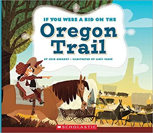 https://cdn.shopify.com/s/files/1/0154/4706/4624/products/scholastic-books-if-you-were-a-kid-on-the-oregon-trail-28447956238384.jpg?v=1621976284