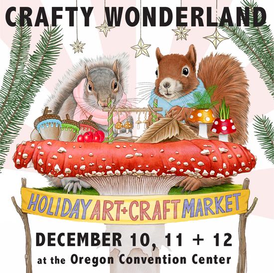 Crafty Wonderland Holiday Market December 10th, 11th, and 12th
