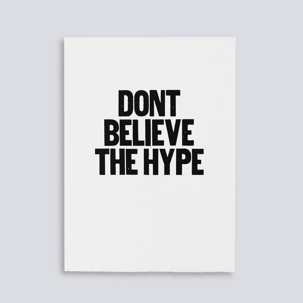 Dont Belive The Hype Paper Jam Press 
