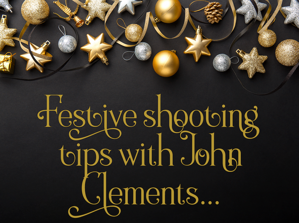 Festive Shooting Tips with John Clements