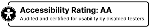 Accessibility Rating: AA, Audited and certified for usability by disabled testers.