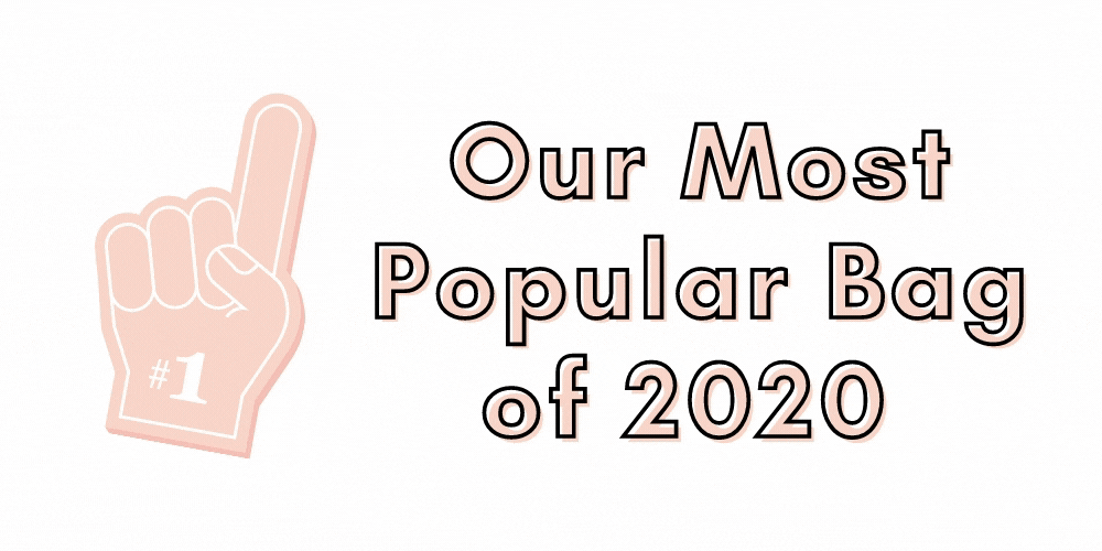 Our most popular bag of 2020