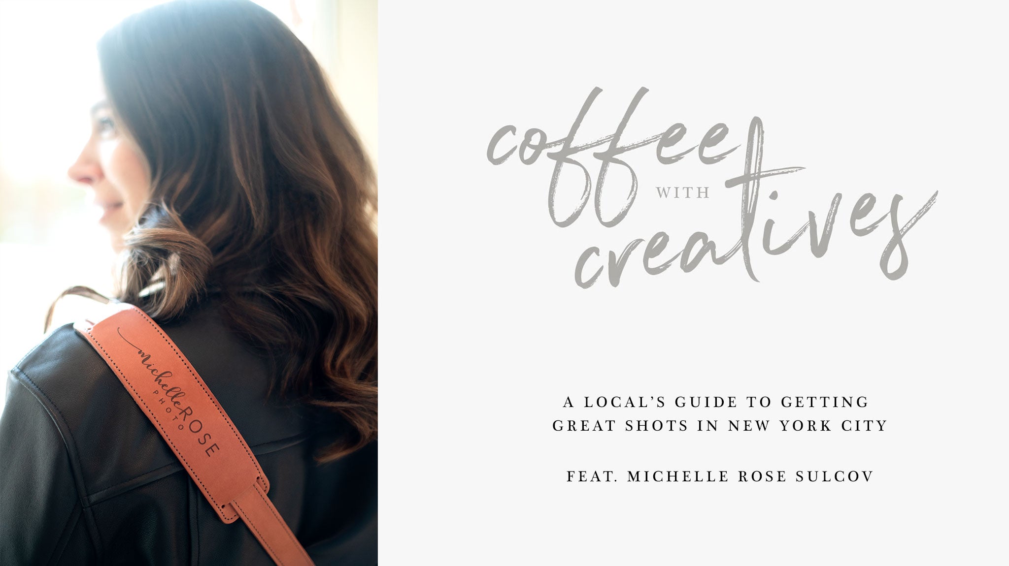 Coffee with Creatives: A local's guide to getting great shots in New York City!