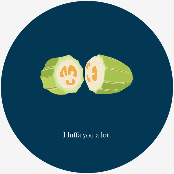 An illustration of an open luffa gourd with the text "I luffa you a lot" underneath