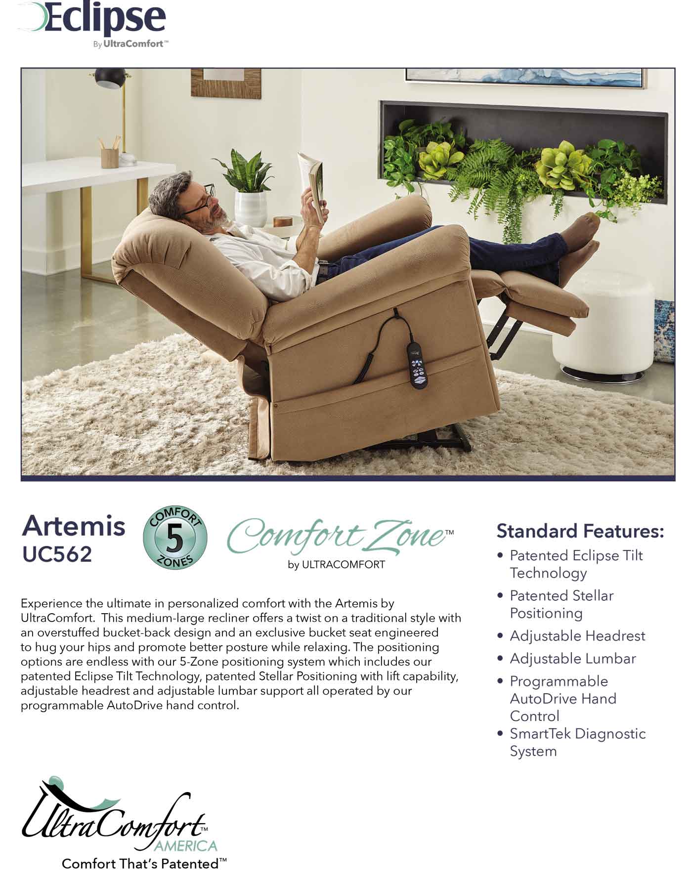 Model: UC-562 Size: Medium/Large Weight Capacity: 375lbs Heat & Massage: Optional Footrest Extension: Optional Recommended User Height: 5’7″ – 6’2″