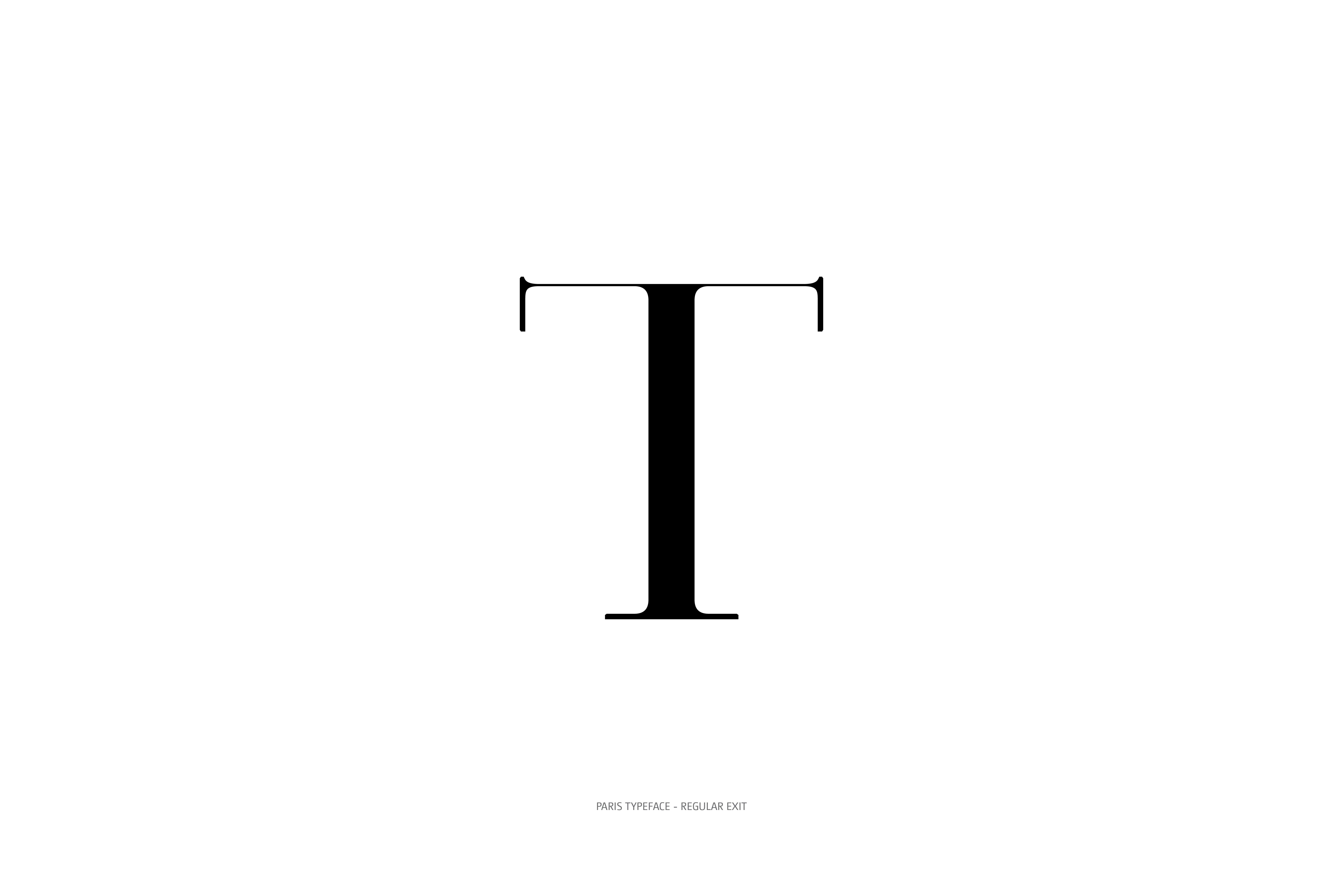 Paris Typeface Regular Exit T